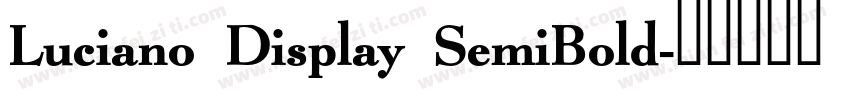 Luciano Display SemiBold字体转换